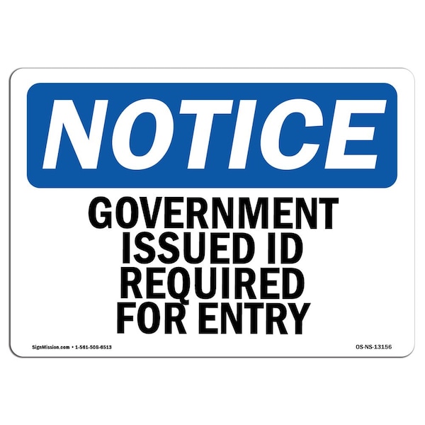 OSHA Sign, 18" H, 24" W, Rigid Plastic, Government Issued ID Required For Entry Sign, Landscape